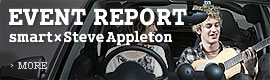 EVENT REPORT smart×Steve Appleton